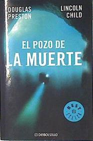El pozo de la muerte | 105758 | Preston, Douglas J./Child, Lincoln