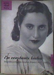 En constante lucha: biografía política de Ángeles Blanco (1917-2000) | 184032 | Abad Buil, Irene