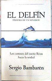 El delfín. historia de un soñador | 139540 | BamBaren, Sergio
