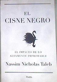 El cisne negro : el impacto de lo altamente improbable | 83094 | Taleb, Nassim Nicholas