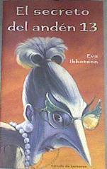 El secreto del andén 13 | 110598 | Ibbotson, Eva