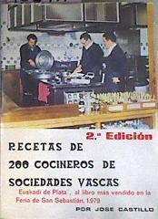 Recetas de 200 cocineros de sociedades Vascas ( 2 ª Edición ) | 168911 | Castillo Cauvilla, José