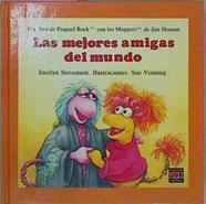 Las Mejores amigas del mundo | 76072 | Henson, Jim/Stevenson, Jocelyn