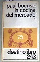 La cocina del mercado. T.1 | 169634 | Bocuse, Paul