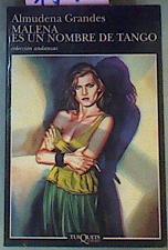 Malena Es Un Nombre De Tango | 1571 | Grandes Almudena