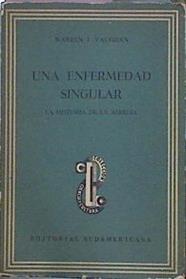 Una Enfermedad Singular -La Historia De La Alergia | 47886 | Vaughan Warren T