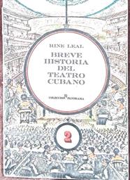 Breve historia del teatro cubano Nº 2 | 187965 | Rine Leal