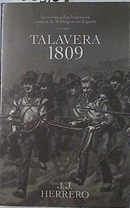 Talavera 1809 La primera victoria de Wellington en España | 122370 | J J Herrero
