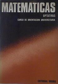 Matematicas COU Optativas. Primera parte. (Tomo 1) | 122885 | Valdés, José María