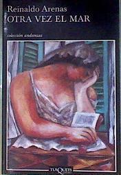 Otra vez el mar | 187121 | Arenas, Reinaldo