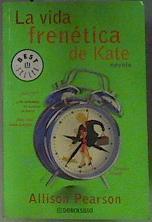 La vida frenética de Kate | 172960 | Pearson, Allison