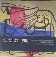 Artearen papera El papel del arte VIII  últimas décadas del siglo XIX-primera mitad del siglo XX. | 186666 | VVAA