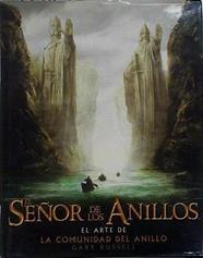 El señor de los anillos: El arte de la Comunidad del Anillo | 145267 | Gutiérrez Torres, Estela/Russell, Gary