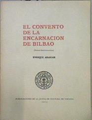 El Convento De La Encarnación De Bilbao | 60783 | Abaigar Enrique