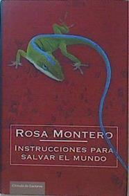 Instrucciones para salvar el mundo | 152144 | Montero Gayo, Rosa