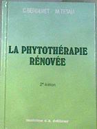 La phytothérapie rénovée | 175969 | Claude Bergeret, Max Tétau