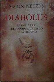 Diabolus Las mil caras del diablo a lo largo de la historia | 145349 | Pieters, Simon