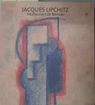 Jacques Lipchitz  : interacción de formas | 183322 | Lipchitz, Jacques