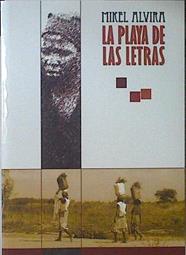 La playa de las letras | 120701 | Alvira Palacios, Mikel (1969- )