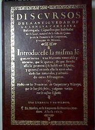 Discurso de la antigüedad de la lengua cantabra bascongada | 128786 | V.A.