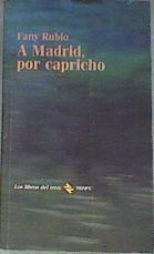 A Madrid por capricho | 170649 | Rubio, Fanny
