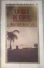La Isla de Coral | 170907 | Ballantyne, R. M.