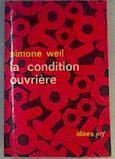 La condition ouvriere ( Col Idees, 52 ) | 164757 | Weil, Simone