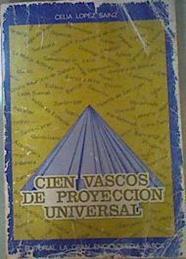 Cien Vascos De Proyección Universal | 42527 | López Sainz, Celia/Prólogo de Luis de Castresana