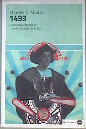 1493 : una nueva historia del mundo después de Colón | 181779 | Mann, Charles M.