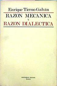 Razón Mecánica Y Razón Dialéctica | 48813 | Tierno Galván Enrique