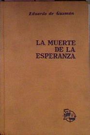 La Muerte De La Esperanza | 62692 | Guzmán Eduardo De