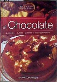 El chocolate Pateles Dulces Pastas y otras golosinas | 186910 | Gosset, Marie/Medail, Enrico
