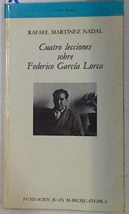 Cuatro lecciones sobre Federico García Lorca | 130579 | Martínez Nadal, Rafael