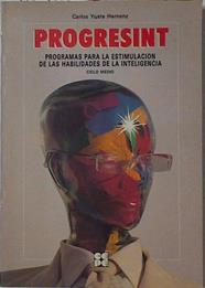 Progresint 3. Guía didáctica Programas para la estimulacion de la Inteligencia Cilo Medio | 125951 | Yuste Hernanz, Carlos