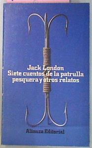 Siete Cuentos De La Patrulla Pesquera Y Otros Relatos | 19103 | London Jack