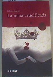 La reina crucificada | 168307 | Sinoué, Gilbert