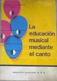 La educación musical mediante el canto | 177618 | Leonardo A. Lomas Ezquerra/Dora Quecedo