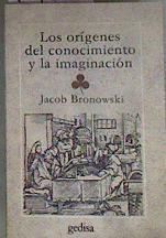 Los orígenes del conocimiento y la imaginación | 184024 | Bronowsky, Jacob