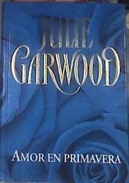 Amor En Primavera | 20484 | Garwood Julie