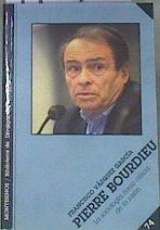 Pierre Bourdieu la sociología como crítica de la razón | 172775 | Vázquez García, Francisco José