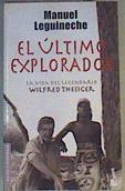 El último explorador  : la vida de Wilfred Thesiger | 166307 | Leguineche Bollar, Manuel