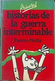 Primeras Historias De La Guerra Interminable | 46536 | Pinilla Ramiro