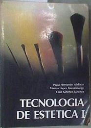 Tecnología de estética I | 168962 | Hernando Valdizán, Paula/López Mardomingo, Paloma/Sánchez Sánchez, Cruz/Rodríguez Tejerina, María Teresa/González Sánchez, Rafael