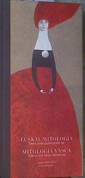 Euskal mitologia = Mitología vasca  : todo lo que tiene de nombre es | 167692 | Ortiz-Osés, Andrés/Garagalza, Luis