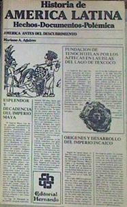 Historia De América Latina II Hechos Documentos Y Polémica América Antes Del Descubri | 52586 | Aguirre, Mariano A