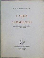 Larra Y Sarmiento. Paralelismo Historicos Y Literarios | 63436 | Lorenzo Rivero Luis