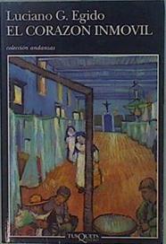 El corazón inmóvil | 149618 | Egido, Luciano G.