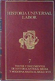 Historia universal 7 Textos y documentos de historia Antigua, Media y Moderna hasta el Siglo XVII | 138963 | Roura Güibas, G.