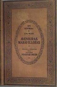 En tierra y en mar Aventuras maravillosas. Obras completas del capitán Mayne Reid Tomo V | 170084 | Reid, Mayne