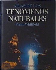 Atlas de los fenómenos naturales | 121108 | Whitfield, Philip